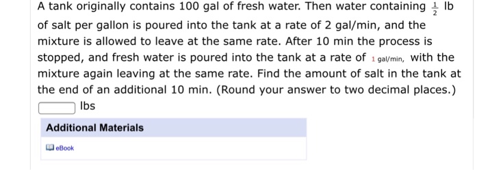 A tank originally contains 100 gal